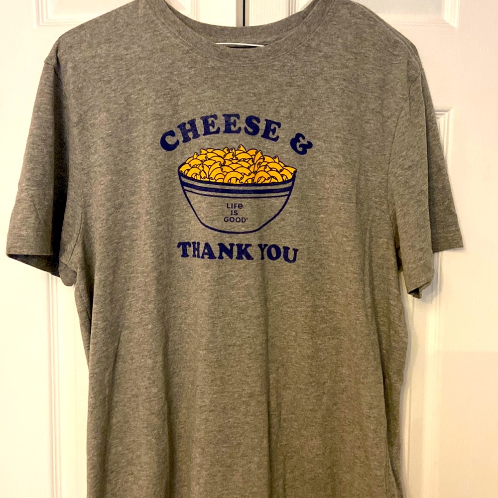 Life is Good gray TShirt Large Cheese & Thank you